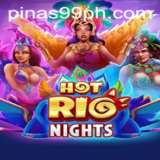 Discover the Thrilling World of HotRioNights with PINAS99